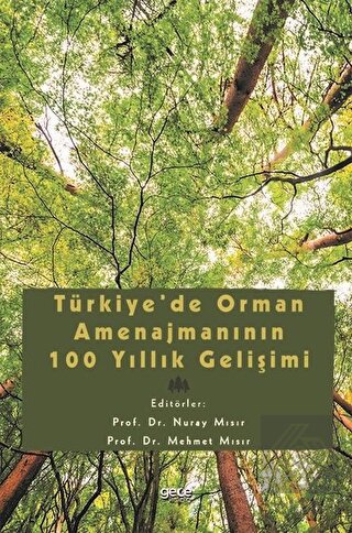 Türkiye\'de Orman Amenajmanının 100 Yıllık Gelişimi