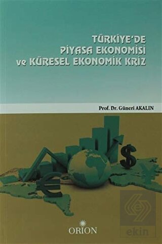 Türkiye\'de Piyasa Ekonomisi Ve Küresel Ekonomik Kr