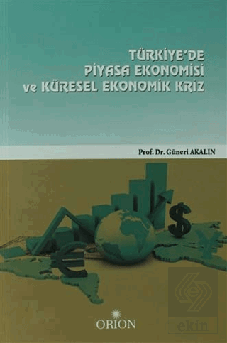 Türkiye\'de Piyasa Ekonomisi Ve Küresel Ekonomik Kr