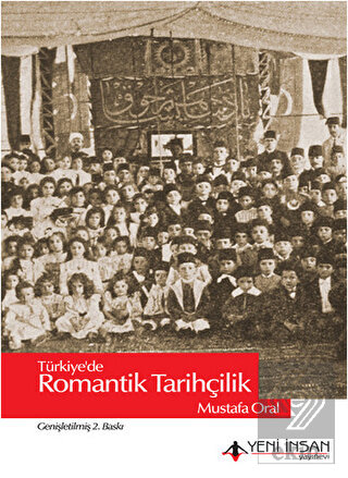 Türkiye\'de Romantik Tarihçilik