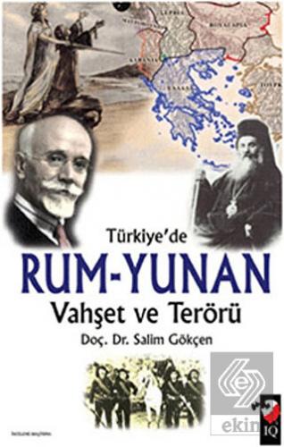 Türkiye\'de Rum-Yunan Vahşet ve Terörü