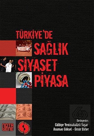 Türkiye\'de Sağlık Siyaset Piyasa