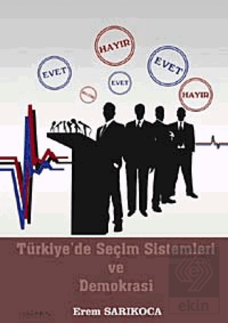 Türkiye\'de Seçim Sistemleri ve Demokrasi