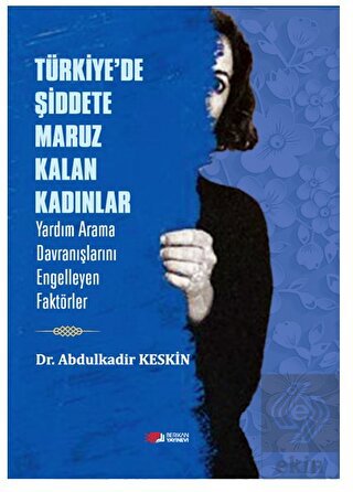 Türkiye'de Şiddete Maruz Kalan Kadınlar