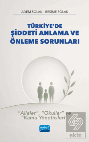 Türkiye'de Şiddeti Anlama ve Önleme Sorunları