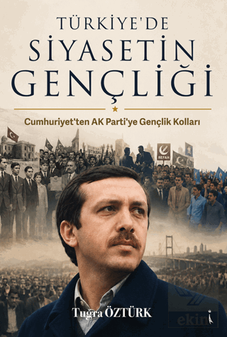 Türkiye'de Siyasetin Gençliği Tuğra Öztürk İkinci Adam Yayınları Satın