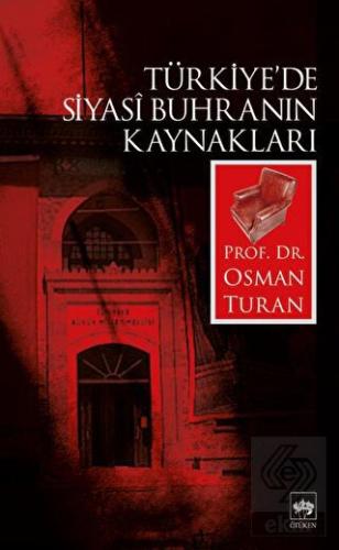 Türkiye\'de Siyasi Buhranın Kaynakları