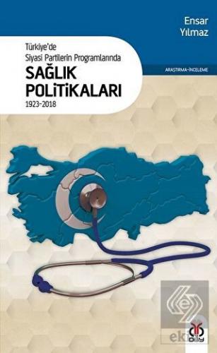 Türkiye'de Siyasi Partilerin Programlarında Sağlık