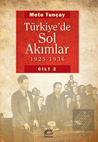 Türkiye\'de Sol Akımlar 1925 - 1936 Cilt 2
