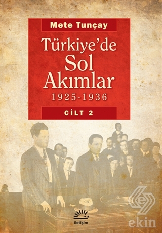 Türkiye\'de Sol Akımlar 1925 - 1936 Cilt 2