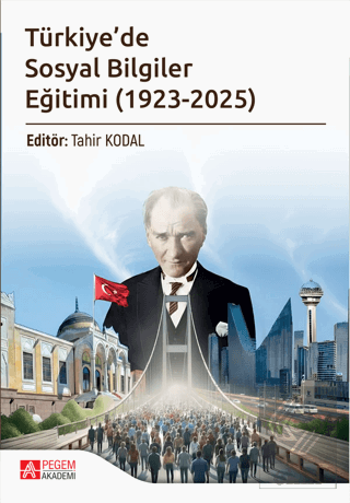 Türkiyede Sosyal Bilgiler Eğitimi (1923-2025)