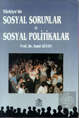 Türkiye\'de Sosyal Sorunlar ve Sosyal Politikalar