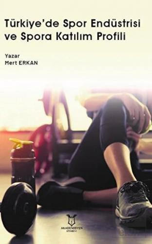 Türkiye'de Spor Endüstrisi ve Spora Katılım Profil