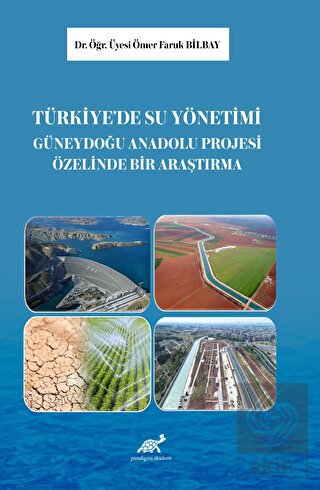Türkiye'de Su Yönetimi: Güneydoğu Anadolu Projesi