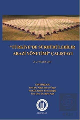 Türkiye'de Sürdürülebilir Arazi Yönetimi Çalıştayı