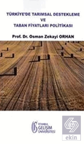 Türkiye\'de Tarımsal Destekleme ve Taban Fiyatları