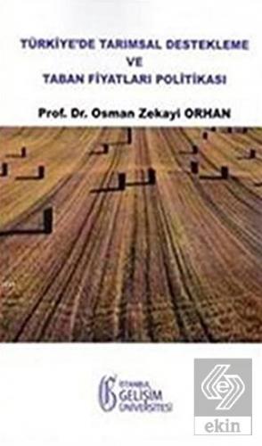 Türkiye\'de Tarımsal Destekleme ve Taban Fiyatları