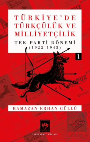 Türkiyede Türkçülük ve Milliyetçilik Cilt 1