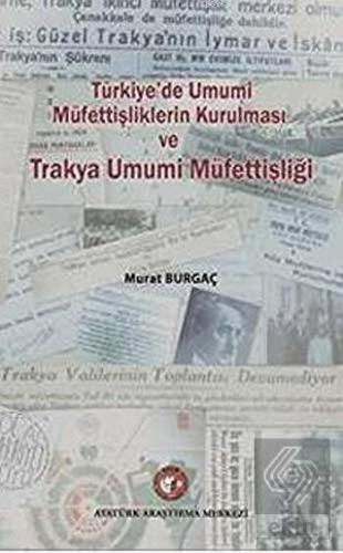 Türkiye\'de Umumi Müfettişliklerin Kurulması ve Tra