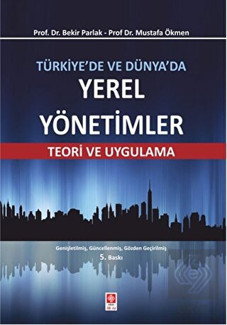 Türkiyede ve Dünyada Yerel Yönetimler Teori ve Uyg