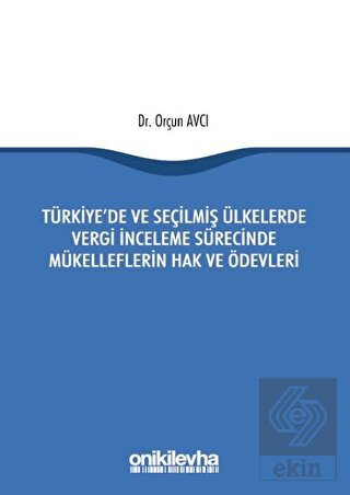 Türkiye\'de ve Seçilmiş Ülkelerde Vergi İnceleme Sü