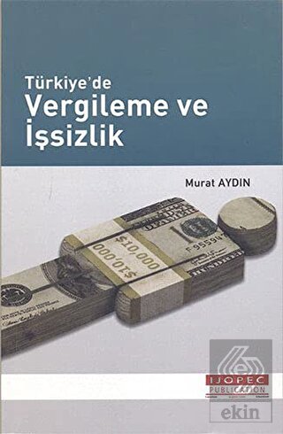 Türkiyede Vergileme ve İşsizlik Murat Aydın