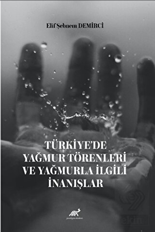 Türkiye'de Yağmur Törenleri ve Yağmurla İlgili İna