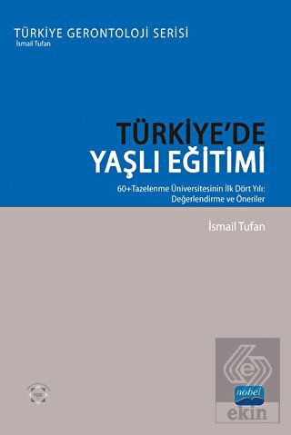 Türkiye'de Yaşlı Eğitimi - 60+ Tazelenme Üniversi