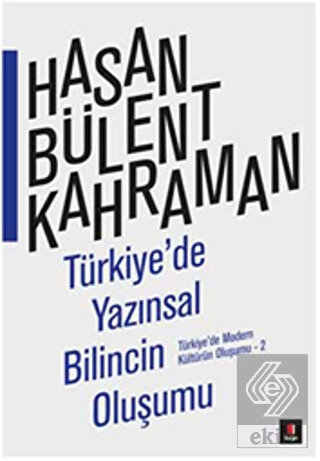 Türkiye\'de Yazınsal Bilincin Oluşumu