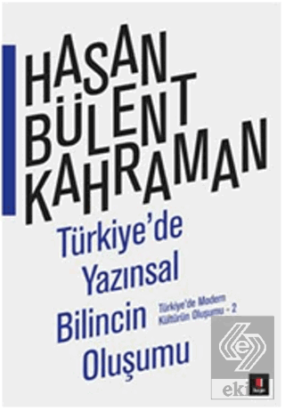 Türkiye\'de Yazınsal Bilincin Oluşumu