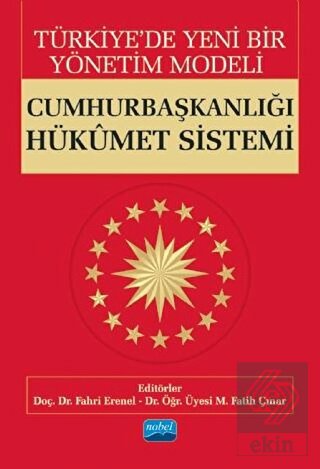 Türkiye\'de Yeni Bir Yönetim Modeli: Cumhurbaşkanlı