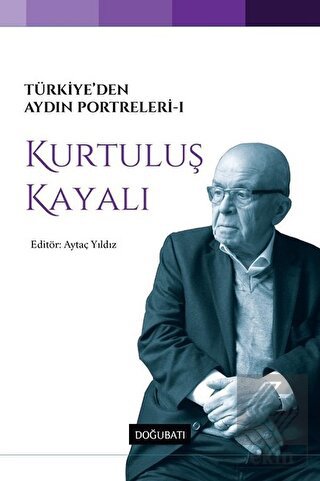 Türkiye\'den Aydın Portreleri 1 - Kurtuluş Kayalı