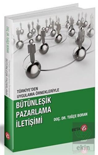 Türkiye\'den Uygulama Örnekleriyle Bütünleşik Pazar
