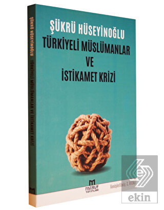 Türkiyeli Müslümanlar ve İstikamet Krizi