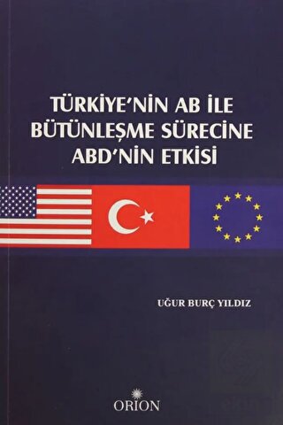Türkiye\'nin AB ile Bütünleşme Sürecine ABD\'nin Etk