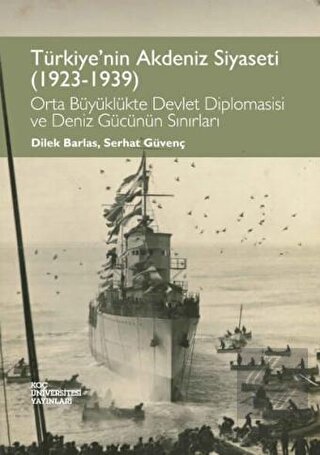 Türkiye\'nin Akdeniz Siyaseti (1923 - 1939)