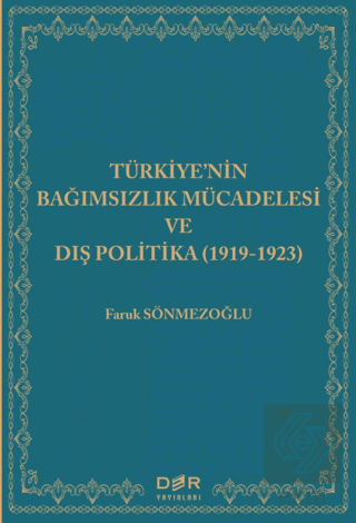 Türkiye'nin Bağımsızlık Mücadelesi ve Dış Politika
