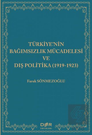 Türkiye'nin Bağımsızlık Mücadelesi ve Dış Politika