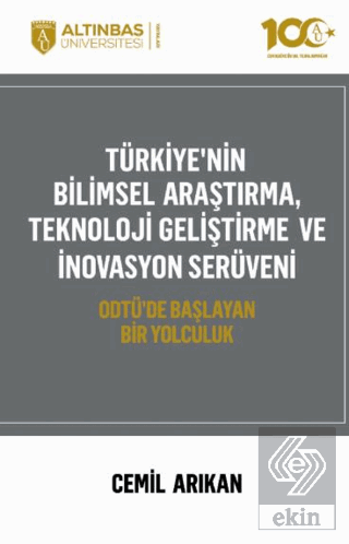 Türkiyenin Bilimsel Araştırma, Teknoloji Geliştirme ve İnovasyon Serüv