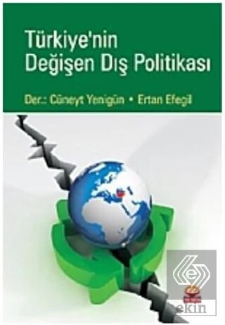 Türkiye\'nin Değişen Dış Politikası