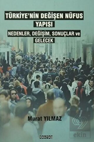Türkiye\'nin Değişen Nüfus Yapısı