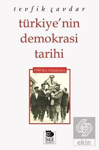 Türkiye'nin Demokrasi Tarihi 1950'den Günümüze