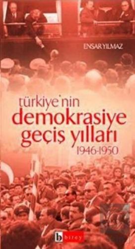 Türkiye'nin Demokrasiye Geçiş Yılları 1946-1950