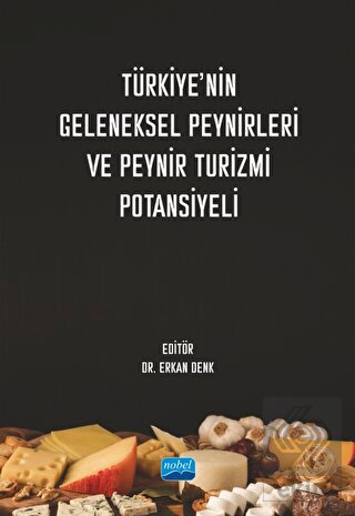 Türkiye'nin Geleneksel Peynirleri ve Peynir Turizm