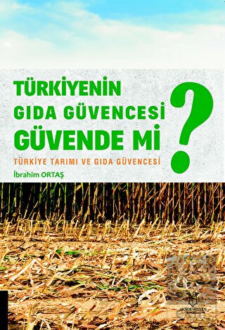 Türkiyenin Gıda Güvencesi Güvende mi?