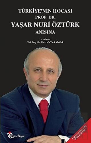 Türkiye\'nin Hocası Prof. Dr. Yaşar Nuri Öztürk Anı