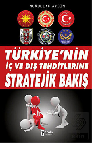 Türkiye\'nin İç ve Dış Tehditlerine Stratejik Bakış