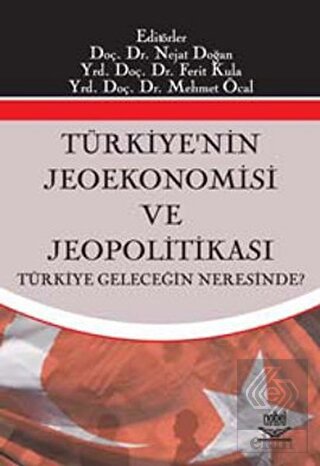 Türkiyenin Jeoekonomisi ve Jeopolitikası
