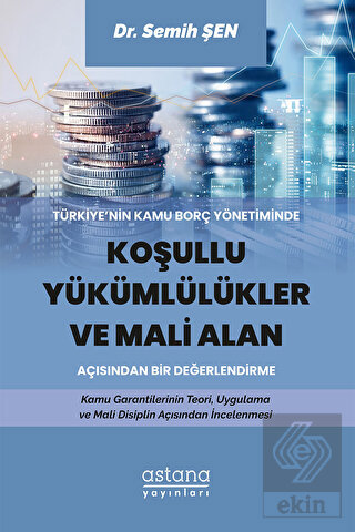 Türkiye'nin Kamu Borç Yönetiminde Koşullu Yükümlül
