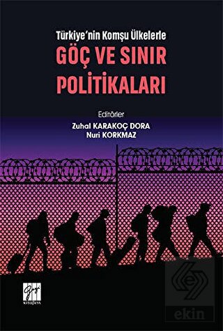 Türkiye'nin Komşu Ülkelerle Göç ve Sınır Politikal
